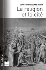 VIEILLARD-BARON Jean-Louis La Religion et la cité (édition augmentée et corrigée) Librairie Eklectic
