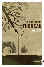 THOREAU Henry David Walden ou la vie dans les bois. Suivi d´une oraison de Ralph Waldo Emerson. Librairie Eklectic