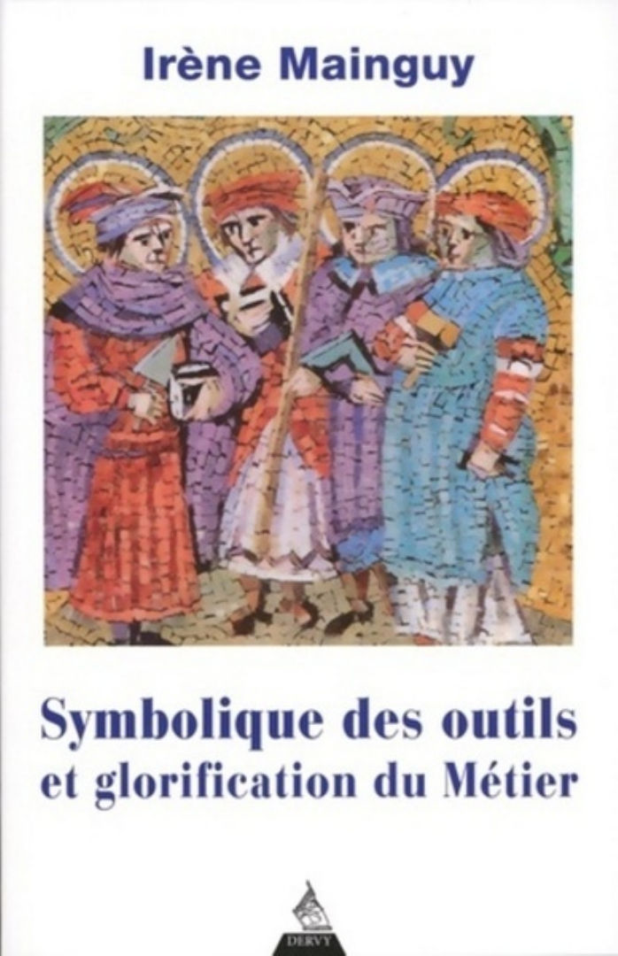 MAINGUY Irène Symbolique des outils et glorification du métier (nouvelle édition) Librairie Eklectic