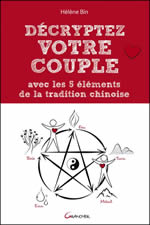 BIN Hélène Décryptez votre couple avec les 5 éléments de la tradition chinoise Librairie Eklectic