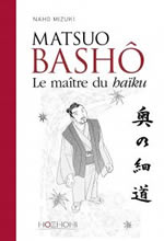 MIZUKI Naho Matsuo Bashô, le maître du haïku - Bande dessinée Librairie Eklectic