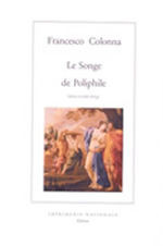 COLONNA Francesco Le Songe de Poliphile. Hypnerotomachia Poliphili  Librairie Eklectic