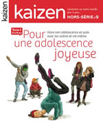 Collectif Revue Kaizen Hors-Série n°9 : Pour une adolescence joyeuse, Tome 3 : Vivre son adolescence en paix avec les autres et soi-même.  Librairie Eklectic