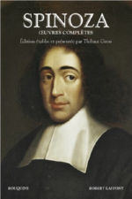 SPINOZA Baruch de Spinoza, Oeuvres complètes. Edition établie et présentée par Thibaut Gress. Librairie Eklectic