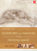 LONG Ray Anatomie des ouvertures des hanches et des flexions avant Librairie Eklectic