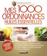 FESTY Danièle Mes 1000 ordonnances huiles essentielles Librairie Eklectic