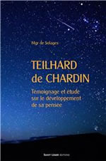 Mgr Bruno de Solages Teilhard de Chardin. Témoignage et étude sur le développement de sa pensée Librairie Eklectic