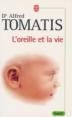 TOMATIS Alfred Oreille et la vie (L´) --- épuisé en édition de poche Librairie Eklectic