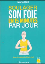 HOLL Maria Soulager son foie en 15 minutes par jour. Livre + CD Librairie Eklectic
