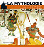 GUILHOU Nadine & PEYRE Janice Mythologie égyptienne illustrée (La) Librairie Eklectic