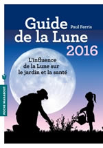 FERRIS Paul Guide de la Lune 2018 : de l´influence de la Lune sur le jardin... et la santé Librairie Eklectic