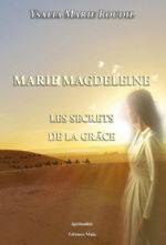 ROUDIL Ysalia Marie Marie Magdeleine, les secrets de la grâce Librairie Eklectic