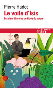 HADOT Pierre Le Voile d´Isis. Essai sur l´histoire de l´idée de nature Librairie Eklectic