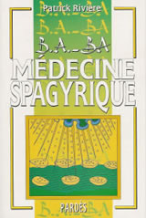 RIVIERE Patrick B.A.-BA Médecine spagyrique Librairie Eklectic