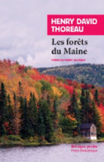 THOREAU Henry David Les forêts du Maine. (Traduit et présenté par Thierry Gillboeuf) Librairie Eklectic