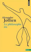 JOLLIEN Alexandre Le philosophe nu Librairie Eklectic