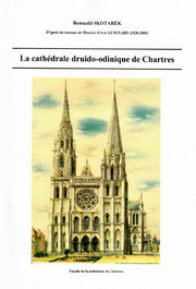 SKOTAREK Romuald La cathédrale druido-odinique de Chartres - brochure format A4, édition revue et augmentée 2023 Librairie Eklectic