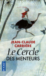 CARRIERE Jean-Claude Le cercle des menteurs. Contes philosophiques du monde entier Librairie Eklectic