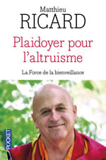 RICARD Matthieu Plaidoyer pour l´altruisme. La force de la bienveillance  Librairie Eklectic