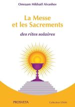 AÏVANHOV Omraam Mikhaël La Messe et les Sacrements des rites solaires Librairie Eklectic