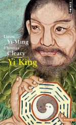 CLEARY Thomas & YI-MING Lieou Yi King (commentaires du maître taoïste Lieou Yi-ming, fin du XVIIIe s.) Librairie Eklectic