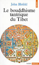 BLOFELD John Bouddhisme tantrique du Tibet (Le) Librairie Eklectic