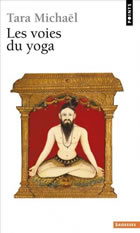 MICHAËL Tara Les voies du yoga (nouvelle édition) Librairie Eklectic
