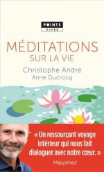 ANDRE Christophe & DUCROCQ Anne Méditations sur la vie Librairie Eklectic