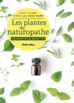 STULZAFT Sarah Les plantes du naturopathe : propriétés et recettes - Préface Alain Tardif Librairie Eklectic
