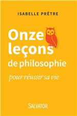 PRÊTE Isabelle Onze leçons de philosophie pour réussir sa vie Librairie Eklectic