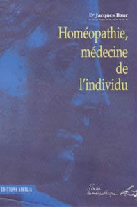 BAUR Jacques Dr Homéopathie, médecine de l´individu Librairie Eklectic
