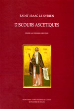 ISAAC LE SYRIEN Saint Discours ascétiques, selon la version grecque (nouvelle traduction du Père Placide Deseille)  Librairie Eklectic