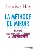 HAY Louise La méthode du miroir. 21 jours pour amplifier les effets de la pensée positive.  Librairie Eklectic