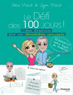 MACE Lilou & MACE Jym Le défi des 100 jours ! Cahier d´exercices pour une alimentation consciente. Librairie Eklectic