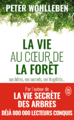 WOHLLEBEN Peter La vie au coeur de la forêt Librairie Eklectic