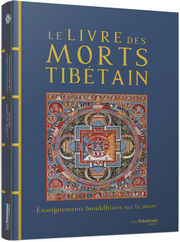 - Le livre des morts tibétain - Enseignements bouddhistes sur la mort (beau livre relié) Librairie Eklectic
