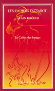 BOCHER Alain Cahiers du Tarot (Les) : Vol.1. Le cahier des images --- épuisé Librairie Eklectic