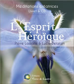 LASSALLE Pierre & DELALAIN Lucie L´Esprit Héroïque. Méditation créatrice Livret + CD Librairie Eklectic