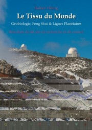 HOING Rainer Le Tissu du Monde - Géobiologie, Feng Shui & Lignes Planétaires Librairie Eklectic
