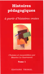 LE GUERRANNIC Maurice Histoires pédagogiques à partir d´histoires vraies - Tome 1 Librairie Eklectic