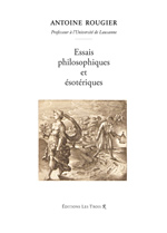 ROUGIER Antoine Essais philosophiques et ésotériques Librairie Eklectic