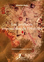 DENIS Sébastien Artéfacts impossibles de l´Histoire (Les) Librairie Eklectic