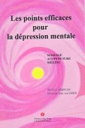 CHEN You-Wa Dr Les points efficaces pour la dépression mentale - Massage, acupuncture, shiatsu  Librairie Eklectic