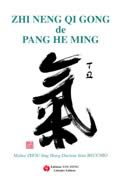 ZHOU Jing Hong & BEDCCHIO Jean Dr Zhi Neng Qi Gong de Pang He Ming - Le Qi Gong de la Sagesse Librairie Eklectic