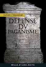 JULIEN (Empereur, dit l´Apostat) Défense du paganisme. Contre les Galiléens Librairie Eklectic