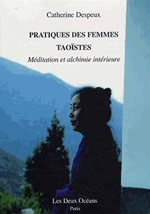 DESPEUX Catherine Pratiques des femmes taoïstes. Méditation et alchimie intérieure  Librairie Eklectic