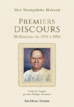 NISARGADATTA MAHARAJ Sri Premiers discours. Méditations de 1954 à 1956 Librairie Eklectic