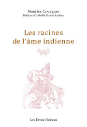 COCAGNAC Maurice Les racines de l´âme indienne Librairie Eklectic