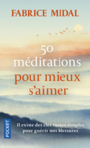 MIDAL Fabrice 50 méditations pour mieux s´aimer Librairie Eklectic