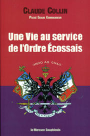 COLLIN Claude Une Vie au service de l´Ordre Ecossais Librairie Eklectic